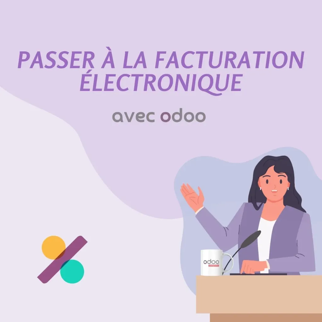 [ODPR-110] Passer à la facturation électronique avec Odoo