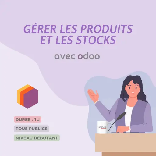 Gérer les produits et les stocks avec Odoo [1 jour]