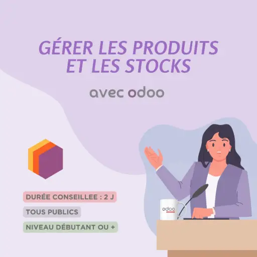 Gérer les produits et les stocks avec Odoo