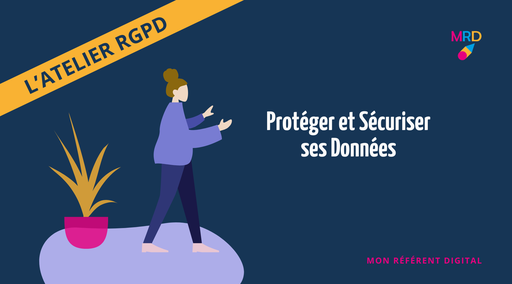 Protéger et Sécuriser ses Données