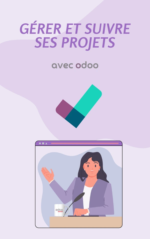 Gérer et suivre ses projets avec Odoo Projets