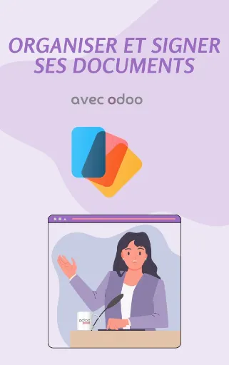 Organiser et signer ses documents avec Odoo