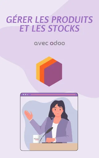 Gérer les produits et les stocks avec Odoo