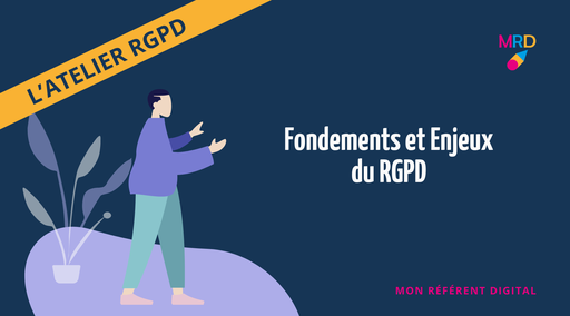 Fondement et Enjeux du RGPD